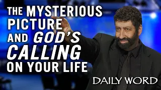 The Mysterious Picture & God’s Calling on Your Life | Jonathan Cahn Sermon