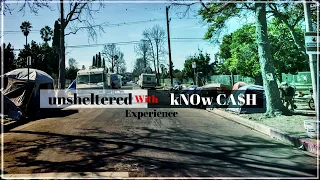 Unsheltered with kNOw CA$H Experience!!!!