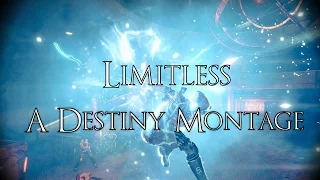 Limitless - A Destiny Montage