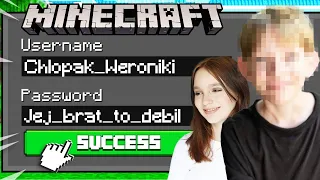 WŁAMAŁEM SIĘ na KONTO CHŁOPAKA MOJEJ SIOSTRY w Minecraft! (tego już za dużo)