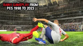 RAINY Gamplay From PES 1997 TO 2023 ?