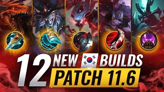 12 NEW BROKEN Korean Builds YOU SHOULD ABUSE In Patch 11.6 - League of Legends