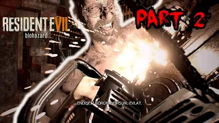 Resident Evil 7 -  Türkçe Bölüm 2 -  Neden Ölmüyorsun !!??
