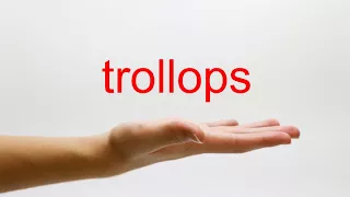 How to Pronounce trollops - American English