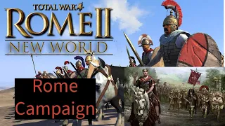 Rome Total War 2: New World Mod--Roman Campaign-----Failure!!!!!!