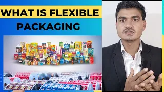 What is flexible packaging and how to work (flexible packaging क्या होता है )