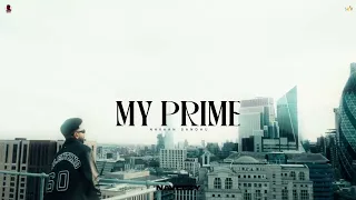 My Prime - (Official Video) Navaan sandhu | Naveezy Album | New Punjabi Songs