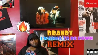 BRANDY- I WANNA BE DOWN REMIX FT. QUEEN LATIFAH MC LYTE & YO-YO| REACTION 🤭🙏🏽🔥