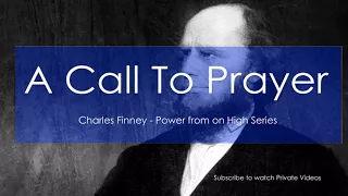 Charles Finney 5 of 7 - How to attain Power from on High?