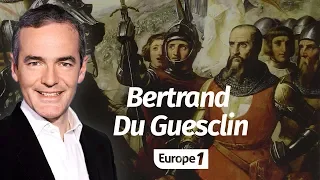 Au cœur de l'Histoire: Bertrand Du Guesclin (Franck Ferrand)