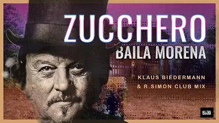 Zucchero - Baila Morena (Klaus Biedermann & R. Simon Club Mix) (2021)