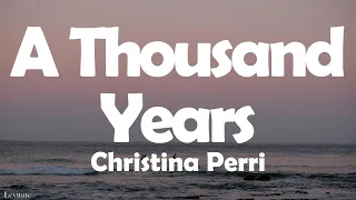 Christina Perri - A Thousand Years (Lyrics)