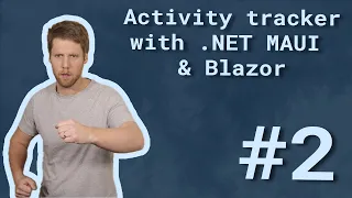 Building an activity tracker app with .NET MAUI and Blazor - Part 2 - Saving data and creating tests