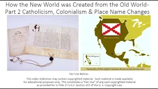 Creating the New World from the Old World - Pt 2 Catholicism, Colonialism & Place Name Changes