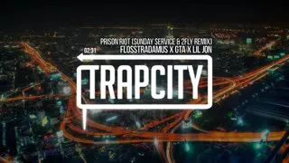 Trap City Flosstradamus feat  GTA & Lil Jon   Prison Riot $unday $ervice & 2Fly Remix pCs1HxYnUvk