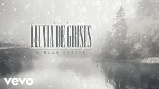 Virlán García - Lluvia de Grises (Letra / Lyrics)