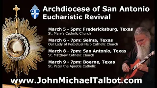 San Antonio, Texas Eucharistic Revival with John Michael Talbot