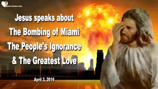 Bombing of Miami, Ignorance of the People & The Greatest Love ❤️ Love Letter from Jesus Christ