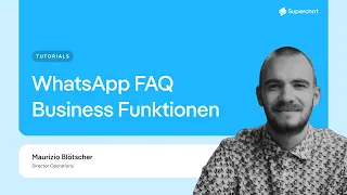 Superchat FAQ: WhatsApp Business