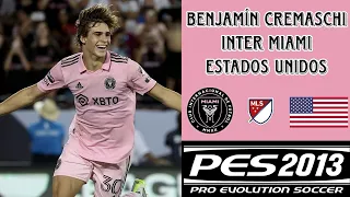 Face Benjamín Cremaschi - Inter Miami/USA || PES 2013