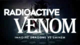 Radioactive Venom (Imagine Dragons VS Eminem mashup)