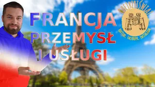 Przemysł i usługi we Francji. Nowoczesna gospodarka