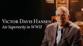 Victor Davis Hanson | Air Superiority in World War II