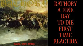 Bathory A Fine Day To Die First Time Reaction