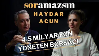 Soramazsın: Borsacı | Haydar Acun | 200. Bölüm