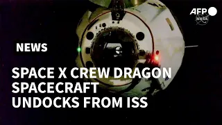 SpaceX Crew Dragon undocks from ISS for return to Earth | AFP