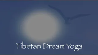 Tibetan Dream Yoga with Tenzin Wangyal Rinpoche