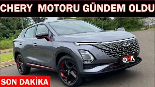 SON DAKİKA|CHERY MOTORU GÜNDEM OLDU