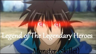 I AMV I Legend of The Legendary Heroes - Monster