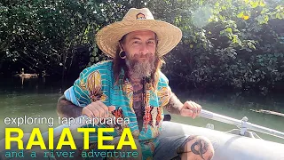 Exploring Raiatea & Visiting the Sacred Religious Taputapuatea and going on a River Adventure