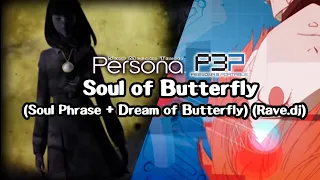 Soul of Butterfly (Persona Remix) (Soul Phrase + Dream of Butterfly) (Rave.dj)