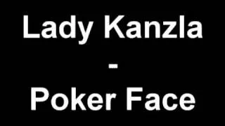 Lady Kanzla - Poker Face