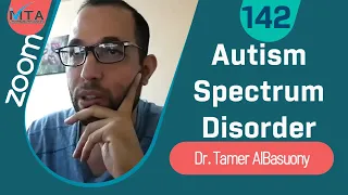 Autism Spectrum Disorder | Dr. Tamer AlBasuony التوحد د.تامر البسيوني