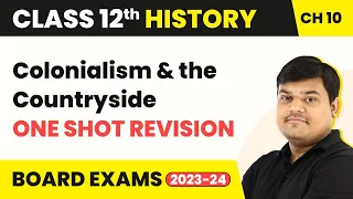 Colonialism & the Countryside (Theme 10) - One Shot Revision | Class 12 History Chapter 10 (2022-23)