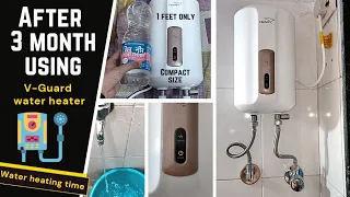 After 3 - 4 month using || V-Guard Zio Pro 3 L 3 kW Instant Water Heater heating time detail review.
