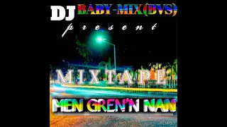 @Baby-mix BVS (mixtape men grenn nan)