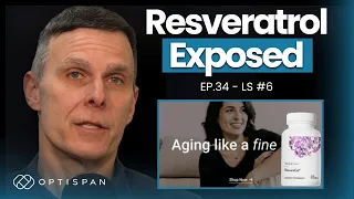 DON'T Take Resveratrol Until You Watch This Video | 34 - Longevity Science #6