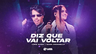 Diz que vai voltar - Luka Bass & Mara Pavanelly (DVD Anormal)