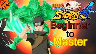 (Shisui Uchiha)  - Beginner to Master - Naruto Shippuden Ultimate Ninja Storm 4 Tutorial