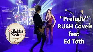 Bubba Bash 2024 "Prelude" RUSH Cover YYNOT feat Ed Toth