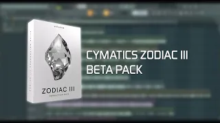 FREE! CYMATICS ZODIAC III BETA PACK (PREVIEW)