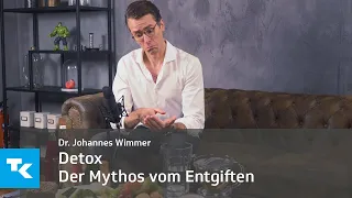 Detox - Der Mythos vom Entgiften | Dr. Johannes Wimmer