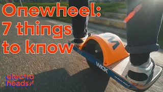 The Onewheel: 7 things to know BEFORE you buy