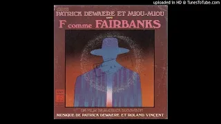 F ... COMME FAIRBANKS ( Version Orchestrale ) / Roland Vincent & Patrick Dewaere