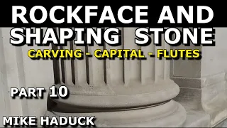 ROCKFACING AND SHAPING STONE (Part 10) MIke Haduck