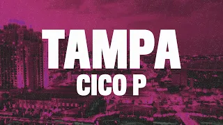 Cico P - Tampa (Lyrics) "that boy bad news he a menace to society"